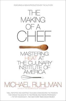 Making of a Chef Mastering Heat at the Culinary Institute of America 1st 2009 Revised  9780805089394 Front Cover