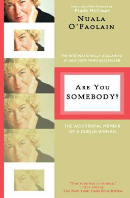 Are You Somebody? The Accidental Memoir of a Dublin Woman 2nd 9780805089875 Front Cover