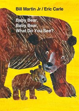Baby Bear, Baby Bear, What Do You See? Board Book  9780805089905 Front Cover