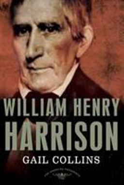 William Henry Harrison: the 9th President 1841  9780805091182 Front Cover