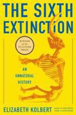 Sixth Extinction An Unnatural History  9780805092998 Front Cover