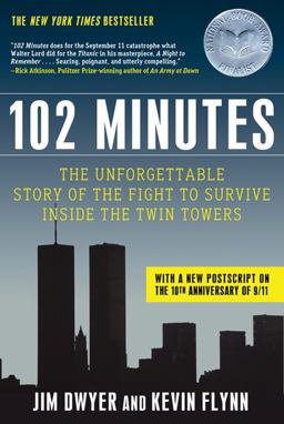 102 Minutes The Unforgettable Story of the Fight to Survive Inside the Twin Towers 2nd 9780805094213 Front Cover