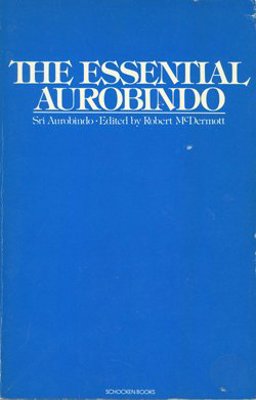 The Essential Aurobindo