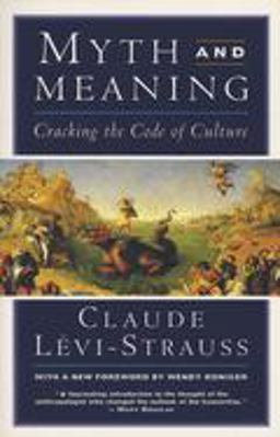 Myth and Meaning Cracking the Code of Culture  9780805210385 Front Cover