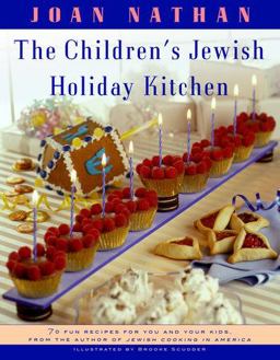 Children's Jewish Holiday Kitchen A Cookbook with 70 Fun Recipes for You and Your Kids, from the Author of Jewish Cooking in America  9780805210569 Front Cover