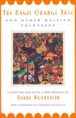 Magic Orange Tree And Other Haitian Folktales  9780805210774 Front Cover