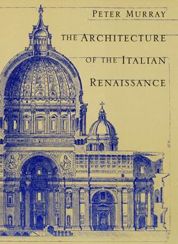 Architecture of the Italian Renaissance  9780805210828 Front Cover