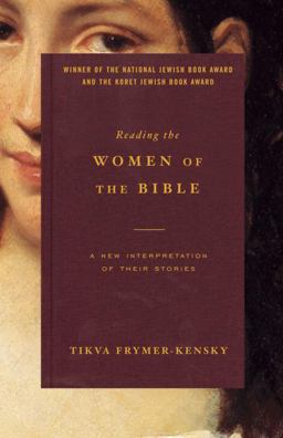 Reading the Women of the Bible A New Interpretation of Their Stories  9780805211825 Front Cover