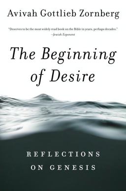 Beginning of Desire Reflections on Genesis  9780805212396 Front Cover