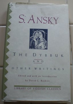 The Dybbuk and Other Writings