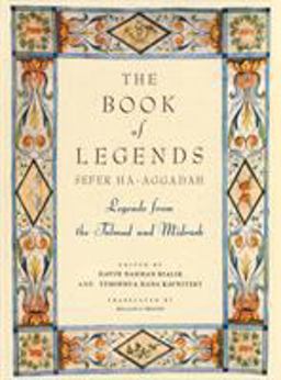 Book of Legends/Sefer Ha-Aggadah Legends from the Talmud and Midrash  9780805241136 Front Cover