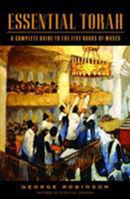 Essential Torah A Complete Guide to the Five Books of Moses  9780805241860 Front Cover