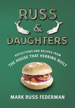 Russ and Daughters Reflections and Recipes from the House That Herring Built  9780805242942 Front Cover