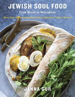 Jewish Soul Food From Minsk to Marrakesh, More Than 100 Unforgettable Dishes Updated for Today's Kitchen: a Cookbook  9780805243086 Front Cover