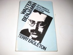 Walter Benjamin, or, Towards a Revolutionary Criticism
