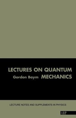 Lectures on Quantum Mechanics  9780805306675 Front Cover