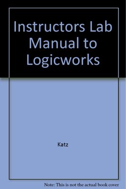 Instructors Lab Manual to Logicworks