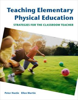 Teaching Elementary Physical Education Strategies for the Classroom Teacher  9780805328349 Front Cover