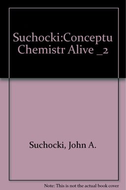 Conceptual Chemistry Alive!