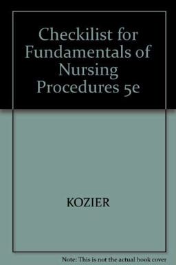 Fundamentals of Nursing Procedures Checklist Fundamentals of Nursing Procedures Checklist