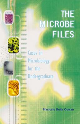 Microbe Files Cases in Microbiology for the Undergraduate (without Answers)  9780805349283 Front Cover