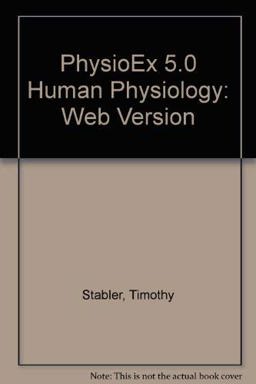 Physioex 5.0 for Human Physiology Stand Alone Version Physioex 5.0 for Human Physiology Stand Alone Version