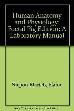 Human Anatomy and Physiology Laboratory Manual