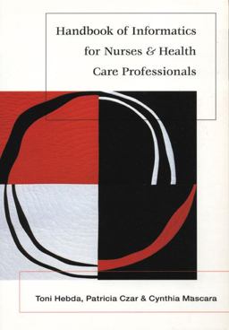 Handbook of Nursing Informatics for Nurses and Health Care Professionals 1st 1997 9780805373264 Front Cover