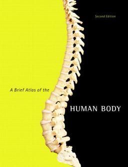 Brief Atlas of the Human Body 2nd 9780805373738 Front Cover