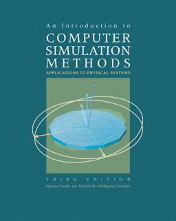 Introduction to Computer Simulation Methods Applications to Physical Systems 3rd 9780805377583 Front Cover