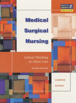 Medical-Surgical Nursing Critical Thinking in Client Care 2nd 9780805381214 Front Cover