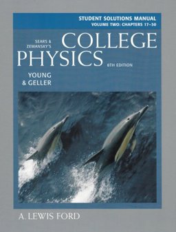 Student Solutions Manual, Volume 2 (chs. 17-30) for College Physics