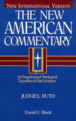 Judges, Ruth An Exegetical and Theological Exposition of Holy Scripture  9780805401066 Front Cover