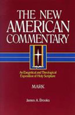 Mark An Exegetical and Theological Exposition of Holy Scripture  9780805401233 Front Cover