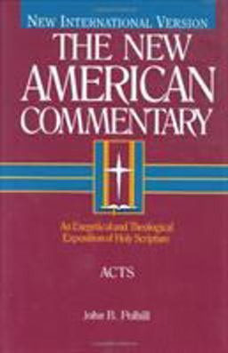 Acts An Exegetical and Theological Exposition of Holy Scripture  9780805401264 Front Cover