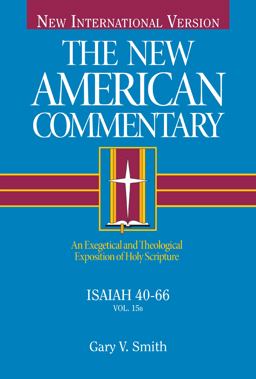 New American Commentary - Isaiah 40-66 An Exegetical and Theological Exposition of Holy Scripture  9780805401448 Front Cover