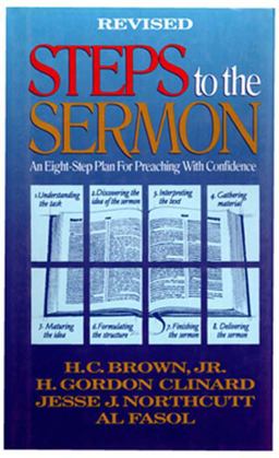 Steps to the Sermon An Eight-Step Plan for Preaching with Confidence  9780805412383 Front Cover