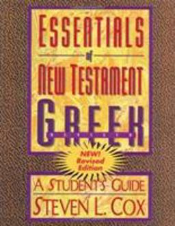 Essentials of New Testament Greek A Student's Guide  9780805420296 Front Cover