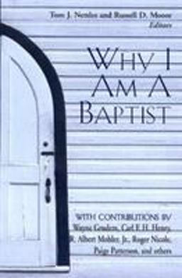 Why I Am a Baptist  9780805424263 Front Cover