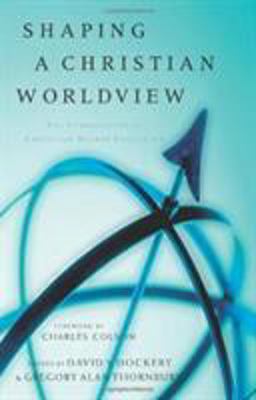 Shaping a Christian Worldview