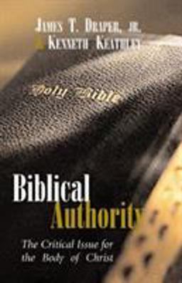Biblical Authority The Critical Issue for the Body of Christ  9780805424539 Front Cover