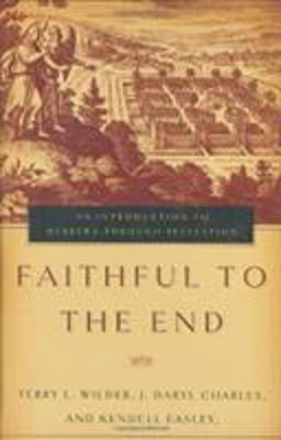Faithful to the End An Introduction to Hebrews Through Revelation  9780805426250 Front Cover