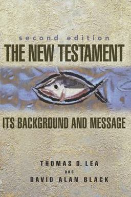 New Testament Its Background and Message 2nd 9780805426328 Front Cover