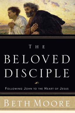 Beloved Disciple Following John to the Heart of Jesus  9780805427530 Front Cover