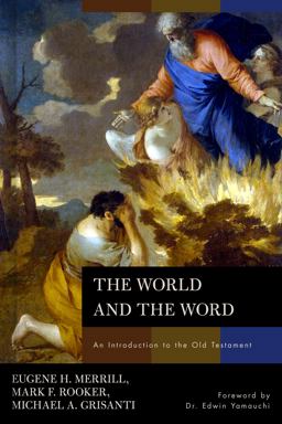 World and the Word An Introduction to the Old Testament  9780805440317 Front Cover