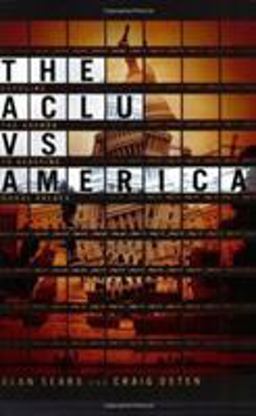 The ACLU vs. America The ACLU vs. America