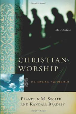 Christian Worship Its Theology and Practice, Third Edition 3rd 9780805440676 Front Cover