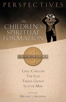 Perspectives on Children's Spiritual Formation  9780805441864 Front Cover