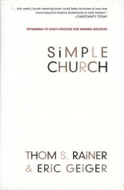 Simple Church Returning to God's Process for Making Disciples  9780805443905 Front Cover