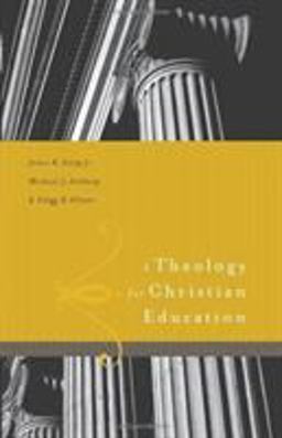 Theology for Christian Education  9780805444575 Front Cover